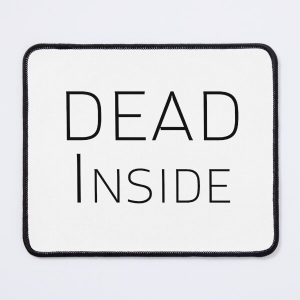 Item preview, Dead inside designed and sold by omarAtaha.