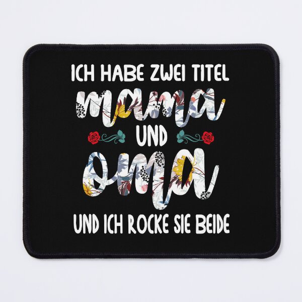 Artikelvorschau, Ich Habe Zwei Titel Mama Und Oma Und Ich Rocke Sie Beide entworfen und verkauft von Tatus Brinal.
