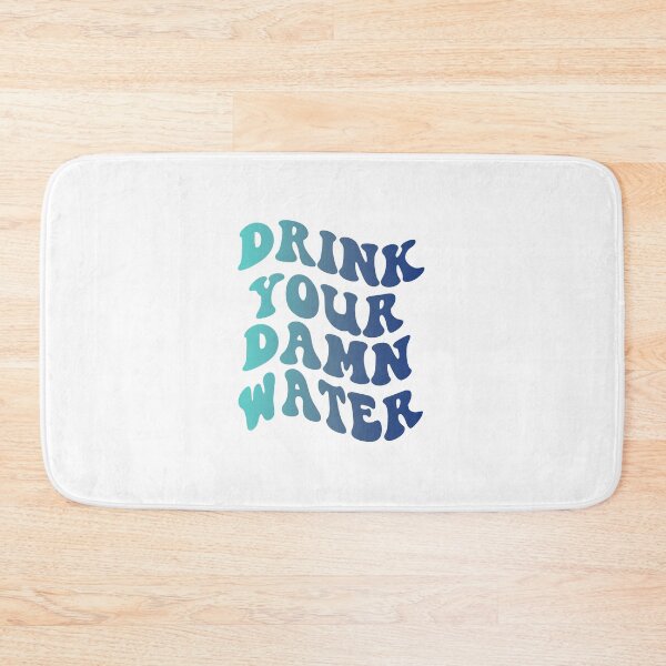 Item preview, Drink Your Damn Water  designed and sold by doodle189.