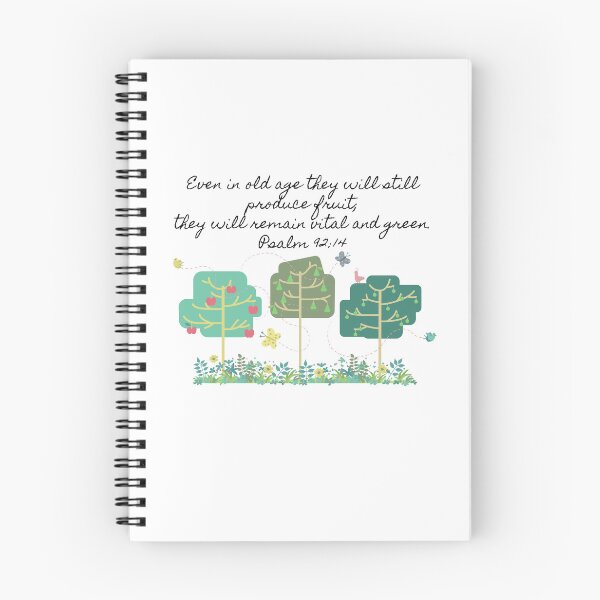 Item preview, Psalm 92:14 Even in old age they will still produce fruit, they will remain vital and green. designed and sold by WhatThePublicWa.
