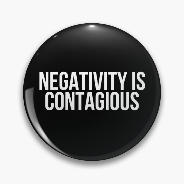 Item preview, Negativity Is Contagious  designed and sold by BigMovesHustler.