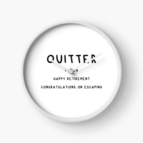 QUITTER Clock