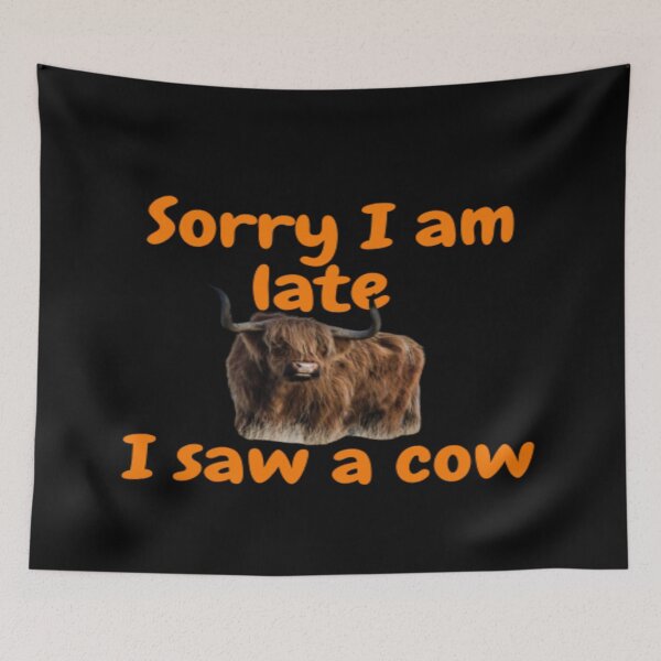 Item preview, Sorry I'm late I saw a cow designed and sold by LOUCAS6.