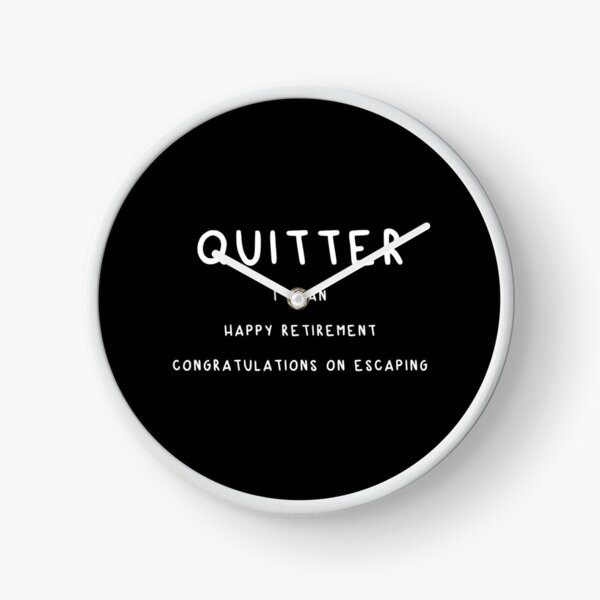 QUITTER Clock