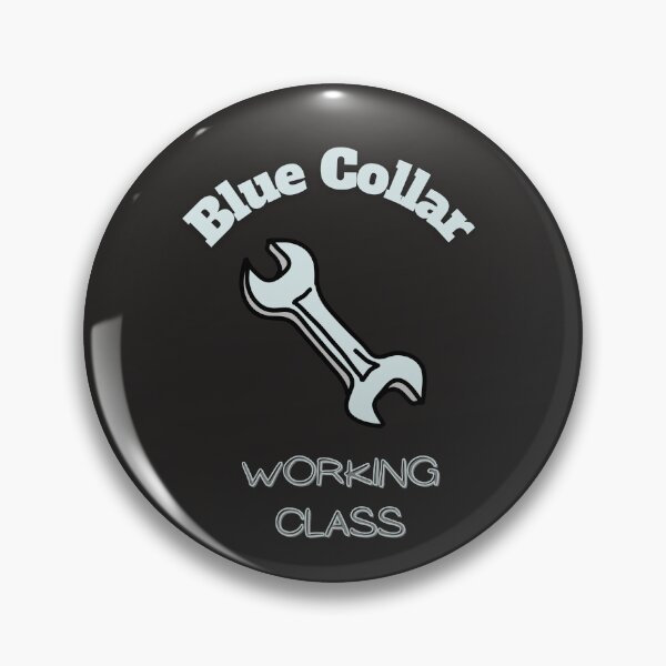 Item preview, Blue Collar Working Class designed and sold by DoraHappy.