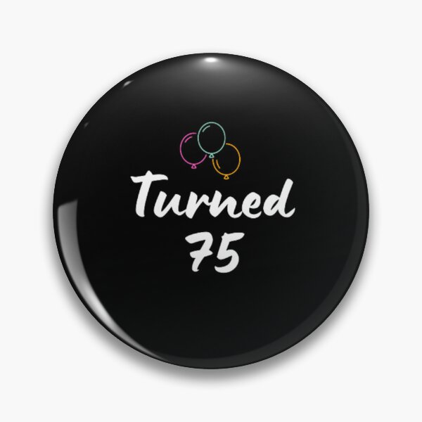 Item preview,   Turned 75-simple font-text based-birthday boy/girl-black and white designed and sold by PacePoint.