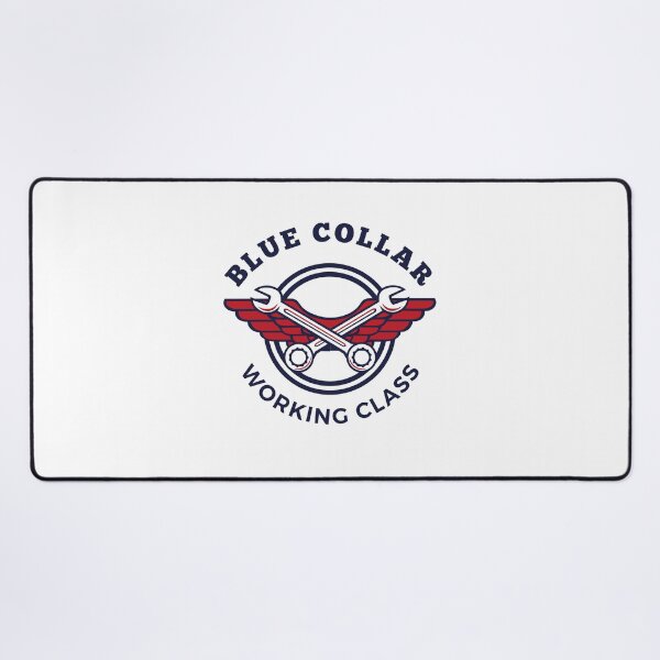 Item preview, Blue Collar Working Class designed and sold by DoraHappy.