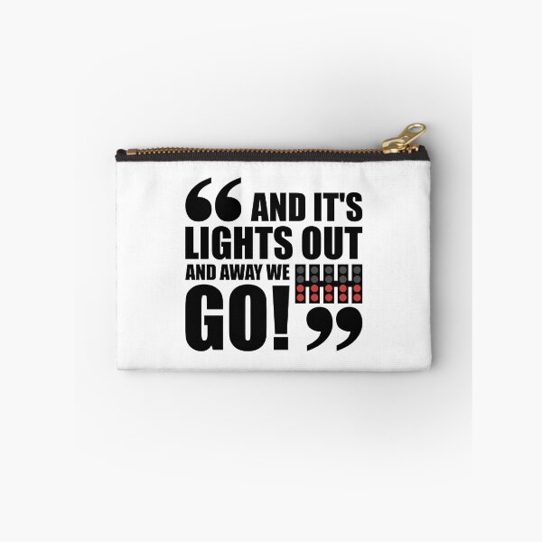 Item preview, "And It's Light Out And Away We Go" F1 Quote Design designed and sold by David Speed Design.