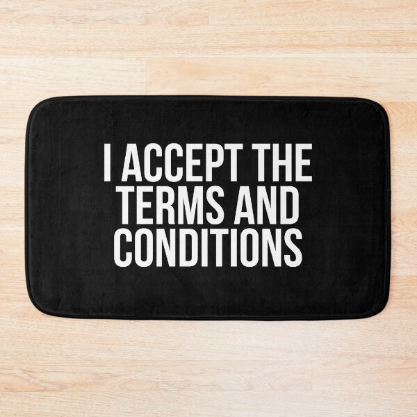 Item preview, I Accept The Terms And Conditions designed and sold by BigMovesHustler.