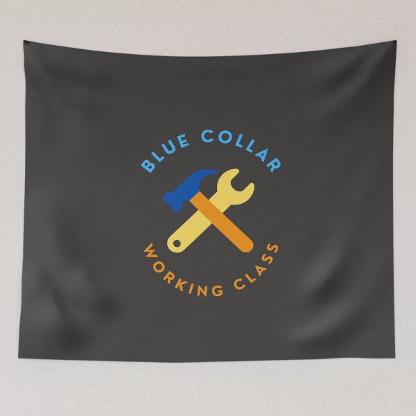 Item preview, Blue Collar Working Class designed and sold by DoraHappy.