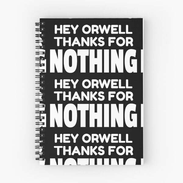 Item preview, HEY ORWELL THANKS FOR NOTHING designed and sold by CRINGEWORTHY TEES.
