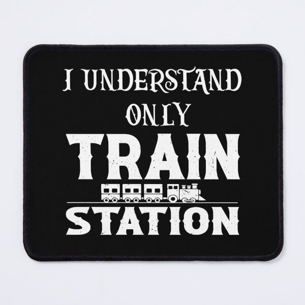 Item preview, I understand only train station | I only understand train station | Denglish saying for fans of the train and German-English sayings designed and sold by Gordenwear.
