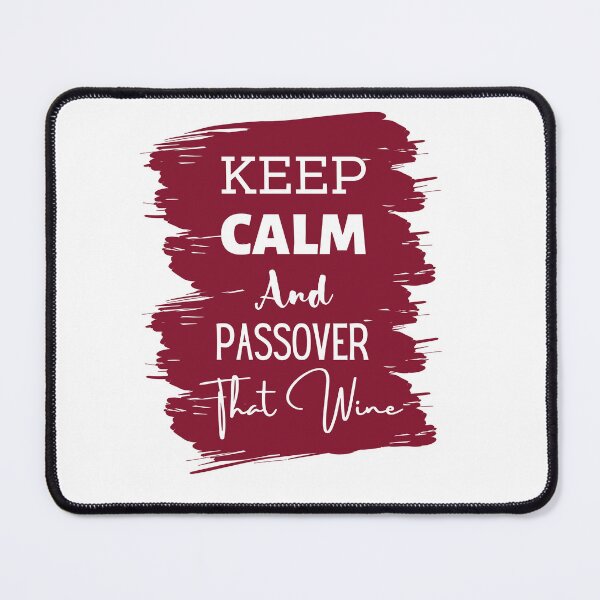 Item preview, Keep Calm And Passover That Wine designed and sold by RigorAtev.