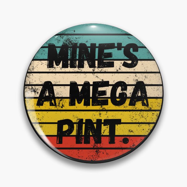 Item preview, A Mega Pint designed and sold by superbling.