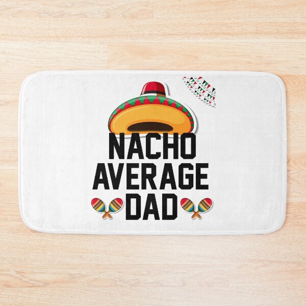 Item preview, Nacho Average Dad -Gift Idea For Father's Day  designed and sold by anes18.