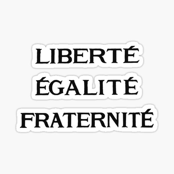Liberté Égalité Fraternité Stickers for Sale