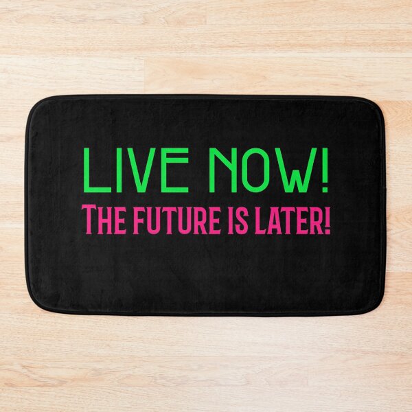Item preview, Live now! the future is later! designed and sold by CelioByDesign.