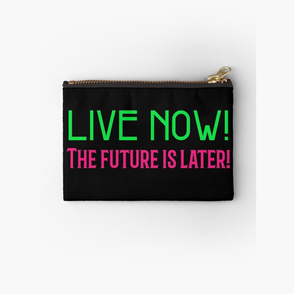 Item preview, Live now! the future is later! designed and sold by CelioByDesign.
