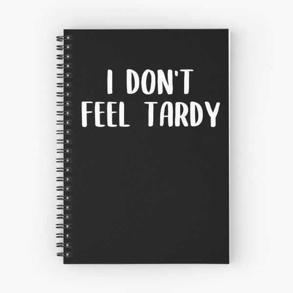 Item preview, I DON'T FEEL TARDY designed and sold by Newstore2002.
