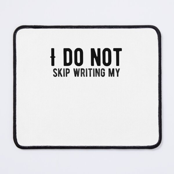 Item preview, I do not skip writing my Funny Food Sayings designed and sold by Quotes ⭐⭐⭐⭐⭐.