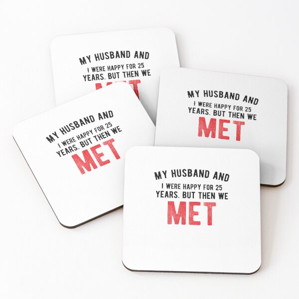 Item preview, Mi marido y yo fuimos felices durante 25 años. Pero entonces nos conocimos. Frases divertidas sobre comida designed and sold by Quotes ⭐⭐⭐⭐⭐.