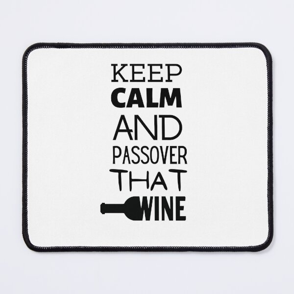 Item preview, Keep Calm And Passover That Wine designed and sold by RigorAtev.