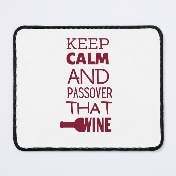 Item preview, Keep Calm And Passover That Wine designed and sold by RigorAtev.