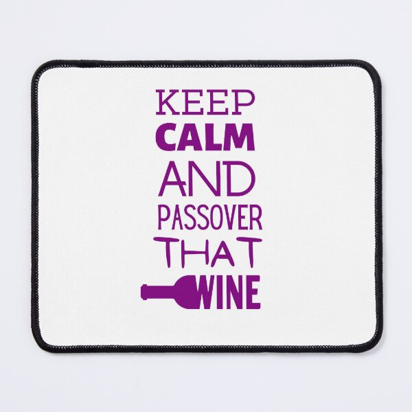 Item preview, Keep Calm And Passover That Wine designed and sold by RigorAtev.