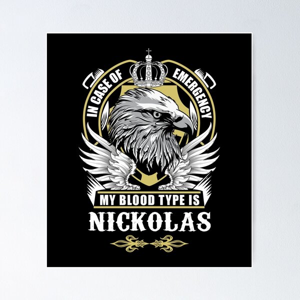 Item preview, Nickolas Name T Shirt - In Case Of Emergency My Blood Type Is Nickolas Gift Item Tee designed and sold by braedowen3.