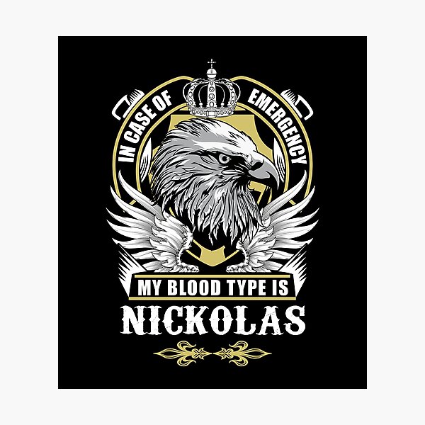 Item preview, Nickolas Name T Shirt - In Case Of Emergency My Blood Type Is Nickolas Gift Item Tee designed and sold by braedowen3.