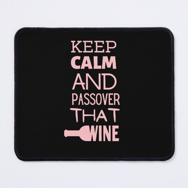 Item preview, Keep Calm And Passover That Wine designed and sold by RigorAtev.