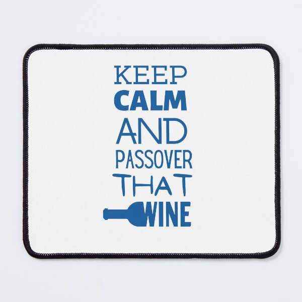 Item preview, Keep Calm And Passover That Wine designed and sold by RigorAtev.