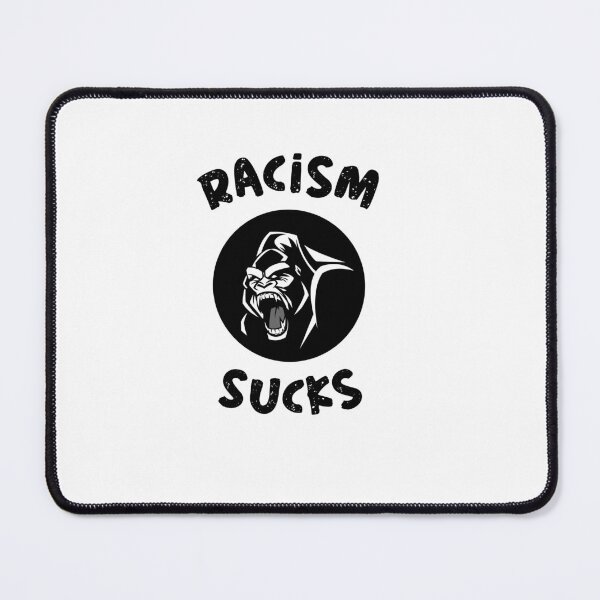 Item preview, Racism sucks and remains to be not only America’s dominant social cancer, but it is also an international epidemic.  designed and sold by ewwamb.