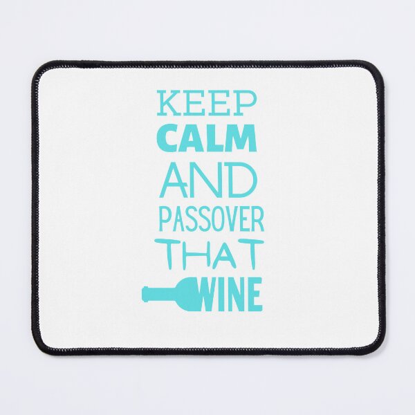 Item preview, Keep Calm And Passover That Wine designed and sold by RigorAtev.