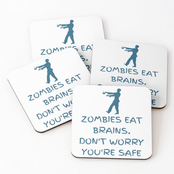 Item preview,  Zombies Eat Brains Don't Worry You're Safe designed and sold by badretop.