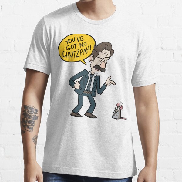 You've Got No Chutzpah shirt - CraftedstylesCotton