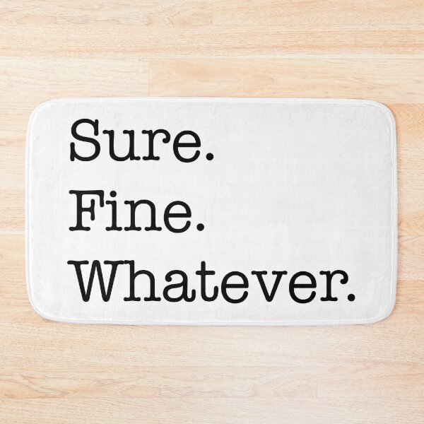 Item preview, Sure. Fine. Whatever. (black) designed and sold by Murder of Crows.