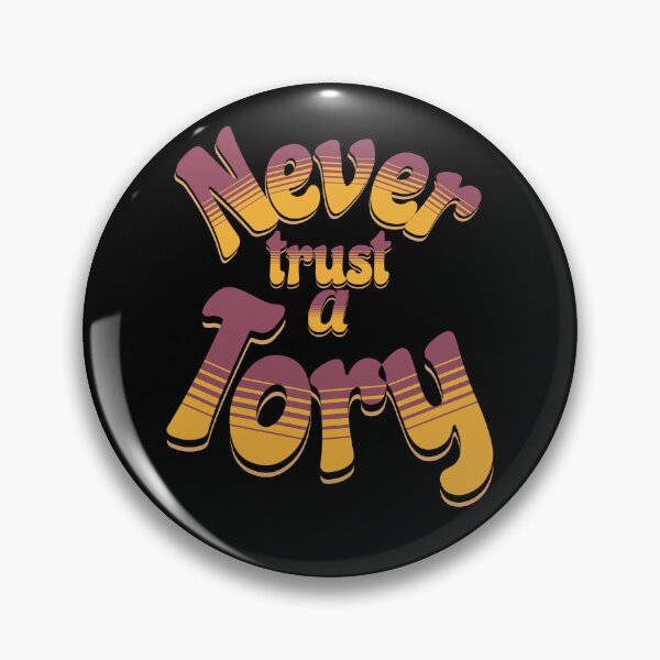 Item preview, Never trust a Tory designed and sold by StencilMyst ..