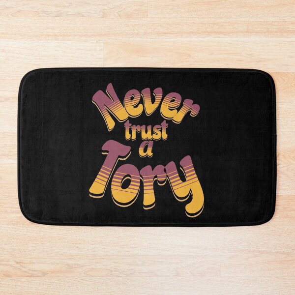 Item preview, Never trust a Tory designed and sold by StencilMyst ..