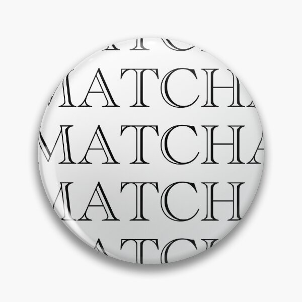 Item preview, MATCHA MATCHA MATCHA designed and sold by RubyDanger.