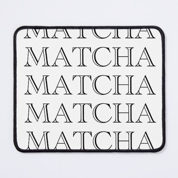 Item preview, MATCHA MATCHA MATCHA designed and sold by RubyDanger.
