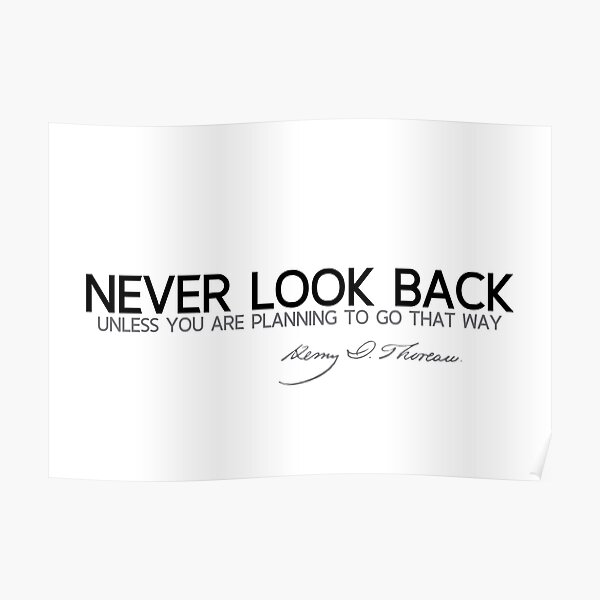 never look back - thoreau Poster