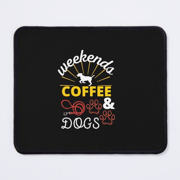 Item preview, weekends coffee and dogs designed and sold by H-ALPHA.