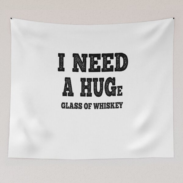 Item preview, I Need A Huge Glass Of Whiskey designed and sold by Theparticular.
