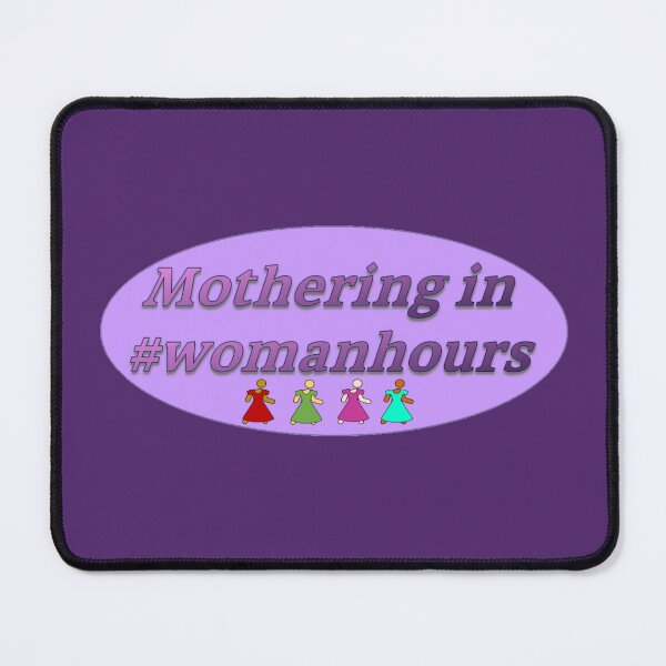 Item preview, Mothering in #womanhours designed and sold by Hardhats.