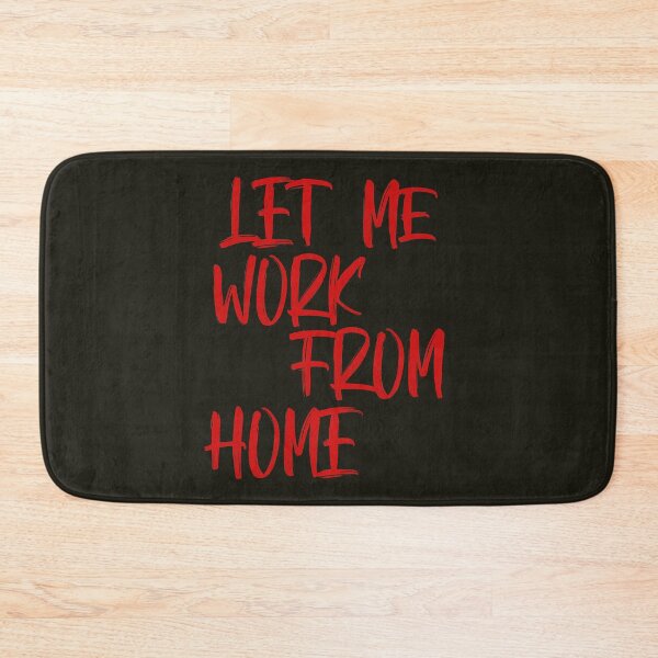 Item preview, Let Me Work From Home designed and sold by HappySchnapper.