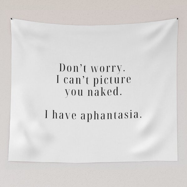 Item preview, I can't picture you naked. I have aphantasia. designed and sold by rofocreative.