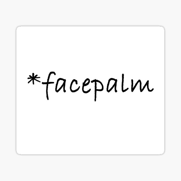 Item preview, Facepalm designed and sold by GEANart.