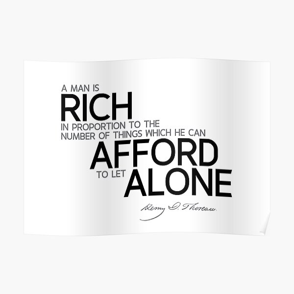 rich: afford to let alone - thoreau Poster