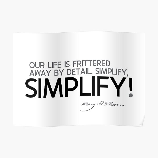 simplify, simplify - thoreau Poster
